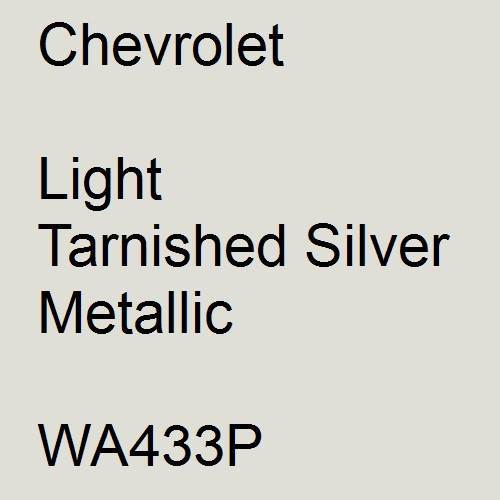 Chevrolet, Light Tarnished Silver Metallic, WA433P.